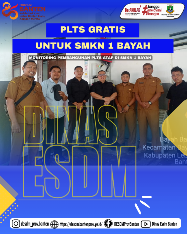 PLTS gratis untuk smkn 1 Bayah monitoring Pembangunan PLTS ATAP di SMKN 1 Bayah