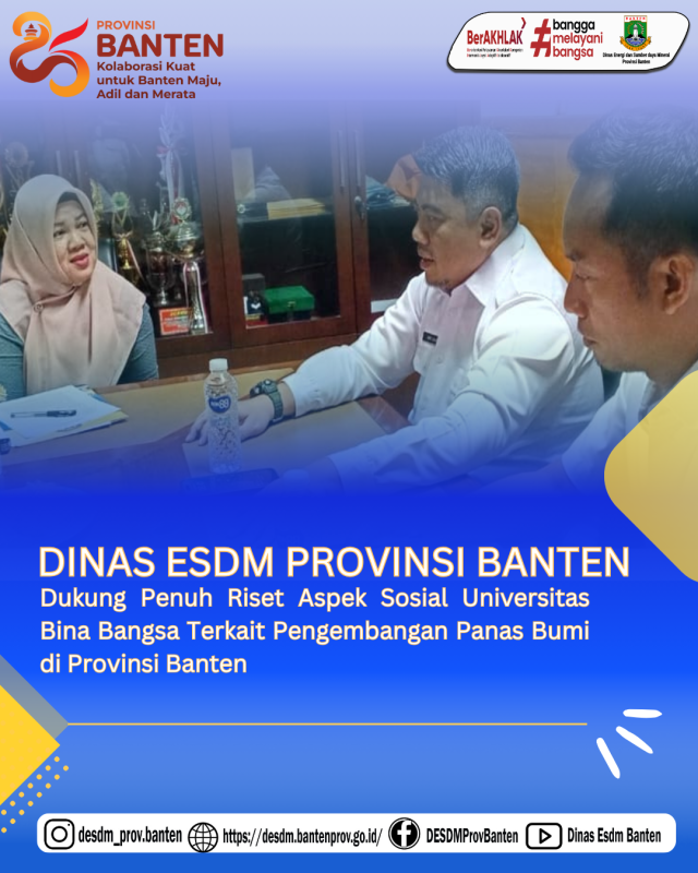 Dinas ESDM Banten Dukung Penuh Riset Aspek Sosial Universitas Bina Bangsa Terkait Pengembangan Panas Bumi di Banten